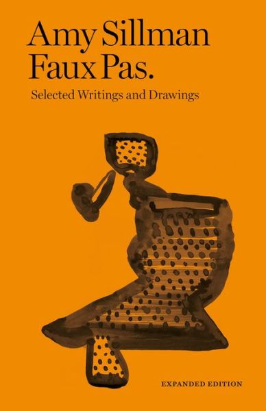 Cover for Houette, Francois Lancien-Guilberteau, Charlotte · Amy Sillman - Faux Pas - Selected Writings and Drawings (Paperback Book) [Expanded edition] (2022)