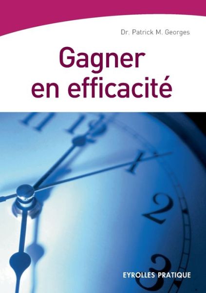 Cover for Georges · Gagner en efficacite (Taschenbuch) (2004)