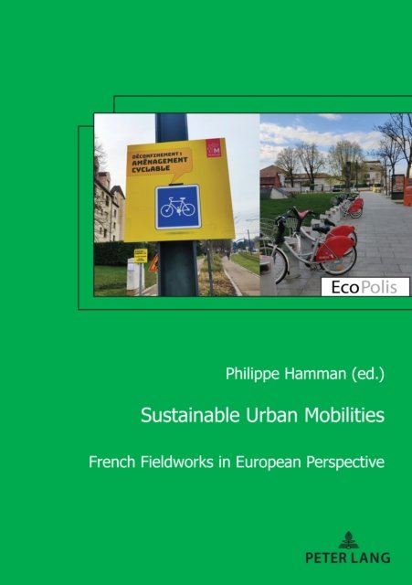 Cover for Sustainable Urban Mobilities: French Fieldworks in European Perspective - Ecopolis (Pocketbok) [New edition] (2023)