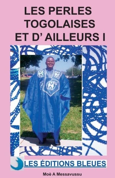 Cover for Moe a Messavussu · Les Perles Togolaises et D'ailleurs I (Pocketbok) [French, 1 edition] (2011)