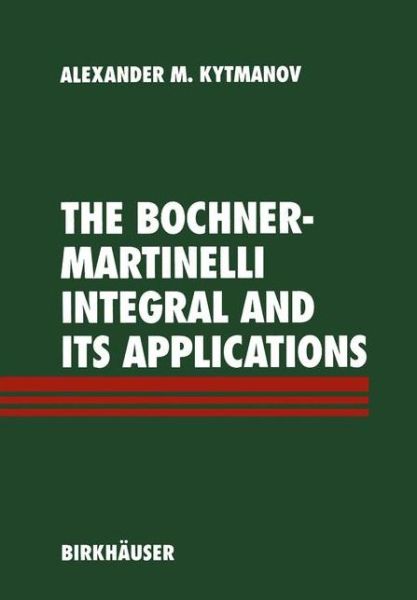 Cover for Alexander M. Kytmanov · The Bochner-Martinelli Integral and Its Applications (Paperback Book) [Softcover reprint of the original 1st ed. 1995 edition] (2011)