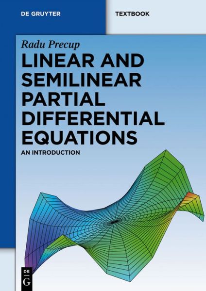 Cover for Radu Precup · Linear and Semilinear Partial Differential Equations (De Gruyter Textbook) (Paperback Book) (2012)