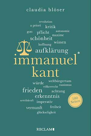 Cover for Claudia Blöser · Immanuel Kant | Wissenswertes über Leben und Wirken des großen Philosophen | Reclam 100 Seiten (Book) (2023)