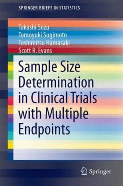 Cover for Takashi Sozu · Sample Size Determination in Clinical Trials with Multiple Endpoints - SpringerBriefs in Statistics (Paperback Book) [1st ed. 2015 edition] (2015)