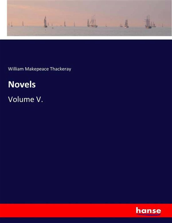 Novels - Thackeray - Libros -  - 9783337024048 - 28 de abril de 2017