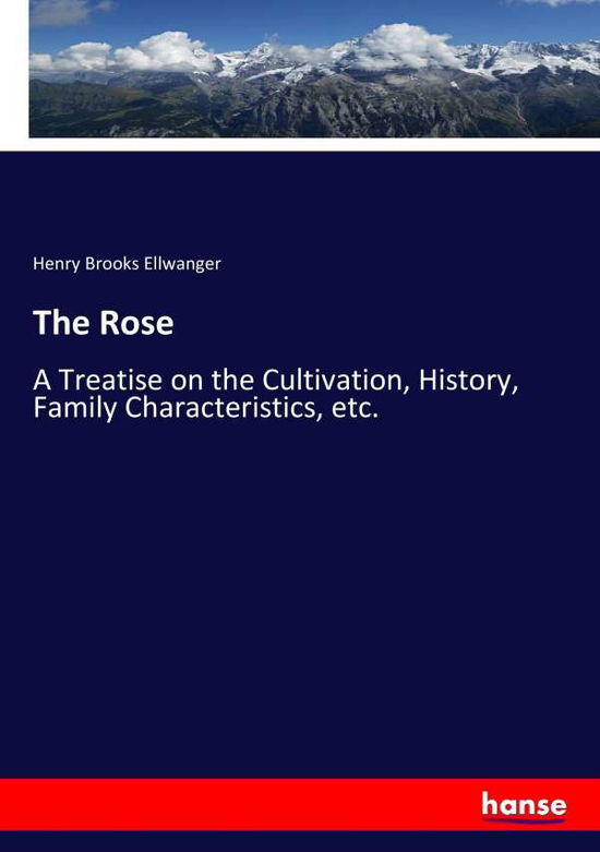 Cover for Ellwanger · The Rose (Book) (2018)