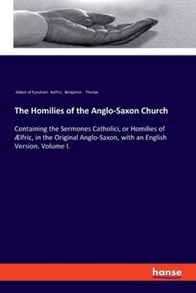 Cover for Abbot Of Eynsham Aelfric · The Homilies of the Anglo-Saxon Church (Paperback Book) (2021)