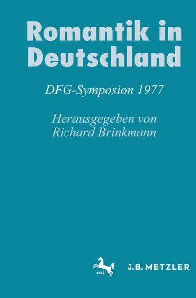Cover for Romantik in Deutschland: DFG-Symposion 1977 - Germanistische Symposien (Hardcover Book) (1978)
