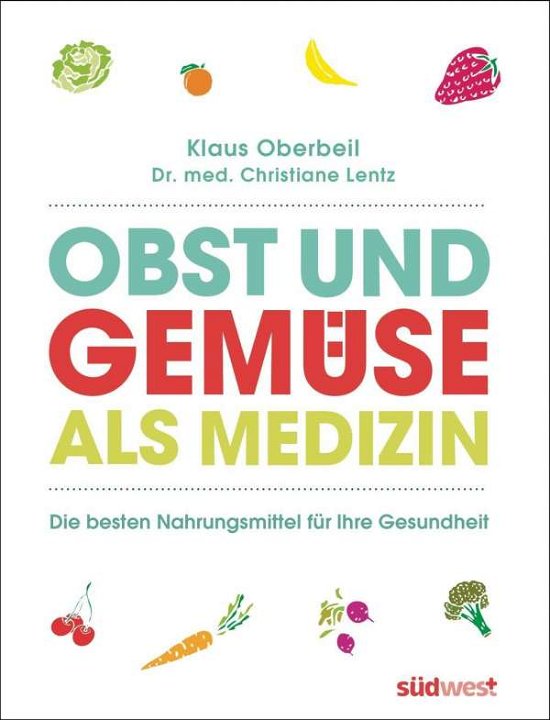 Obst und Gemüse als Medizin - Oberbeil - Bøger -  - 9783517093048 - 