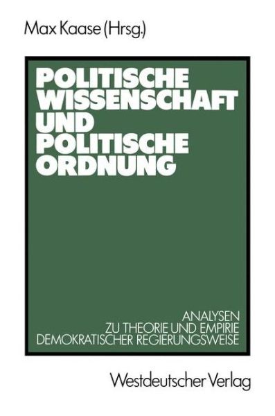 Cover for Max Kaase · Politische Wissenschaft und Politische Ordnung (Paperback Book) [1986 edition] (1986)