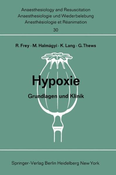 Cover for Rudolf Frey · Hypoxie - Anaesthesiologie Und Intensivmedizin / Anaesthesiology and Intensive Care Medicine (Paperback Book) (1969)