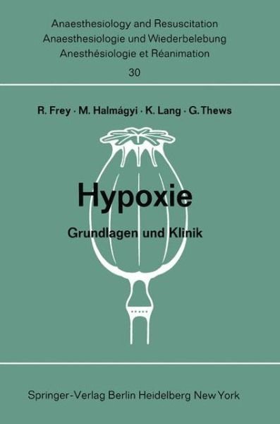 Cover for Rudolf Frey · Hypoxie - Anaesthesiologie Und Intensivmedizin / Anaesthesiology and Intensive Care Medicine (Taschenbuch) (1969)