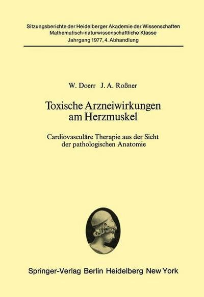 Cover for W. Doerr · Toxische Arzneiwirkungen am Herzmuskel - Sitzungsberichte der Heidelberger Akademie der Wissenschaften / Sitzungsber.Heidelberg 77 (Paperback Bog) [German edition] (1978)