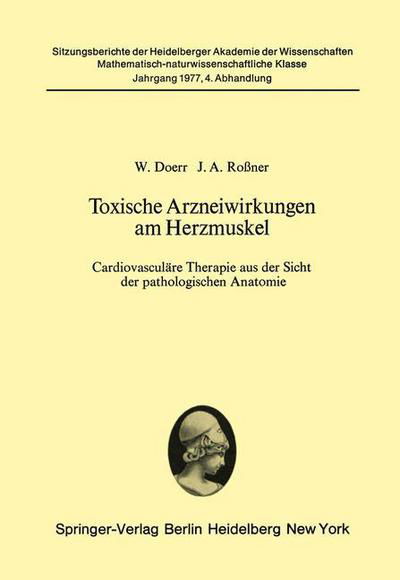 Cover for W. Doerr · Toxische Arzneiwirkungen am Herzmuskel - Sitzungsberichte der Heidelberger Akademie der Wissenschaften / Sitzungsber.Heidelberg 77 (Pocketbok) [German edition] (1978)