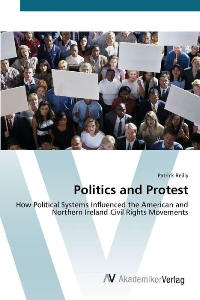 Cover for Reilly · Politics and Protest (Book) (2012)