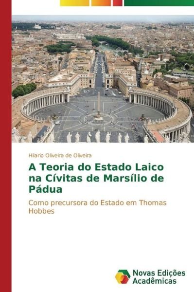Cover for Oliveira De Oliveira Hilario · A Teoria Do Estado Laico Na Civitas De Marsilio De Padua (Paperback Book) (2015)