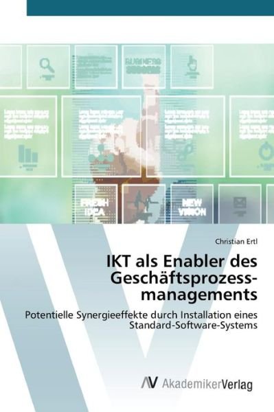 Cover for Ertl Christian · Ikt Als Enabler Des Geschaftsprozessmanagements (Pocketbok) (2015)