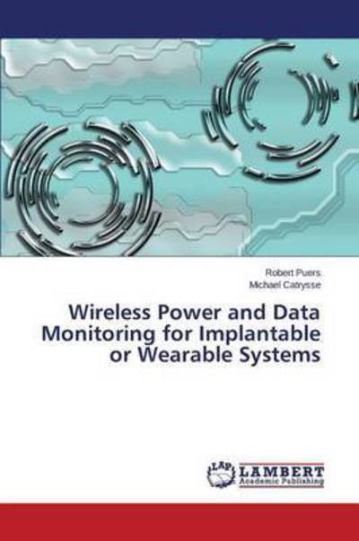 Cover for Puers Robert · Wireless Power and Data Monitoring for Implantable or Wearable Systems (Paperback Bog) (2015)