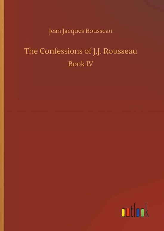 Cover for Rousseau · The Confessions of J.J. Rousse (Bok) (2018)