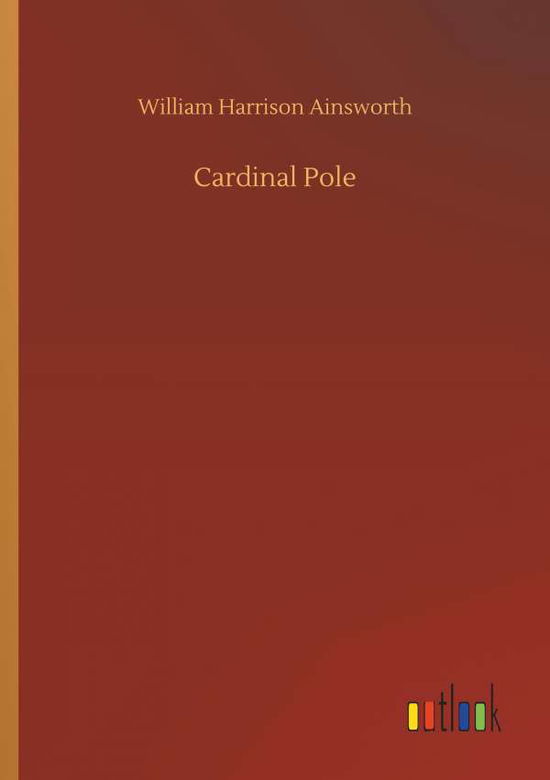 Cover for Ainsworth · Cardinal Pole (Buch) (2019)