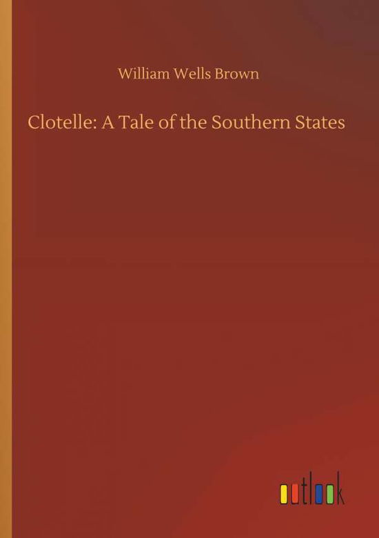 Cover for Brown · Clotelle: A Tale of the Southern (Bok) (2019)