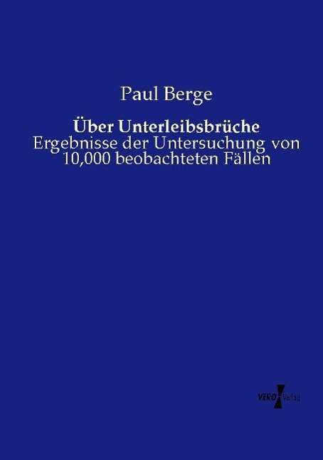 Cover for Berge · Über Unterleibsbrüche (Book)