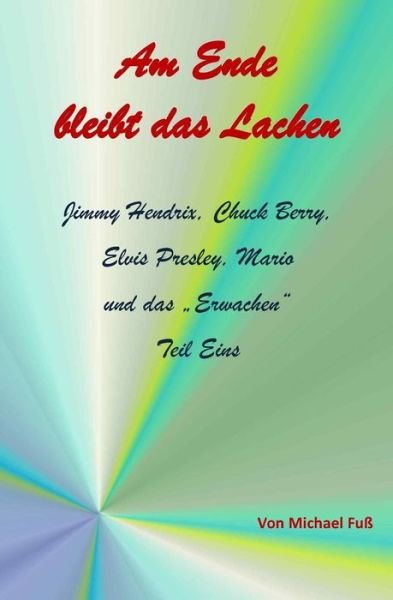 Cover for Fuss · Am Ende bleibt das Lachen - Teil I (Buch) (2015)