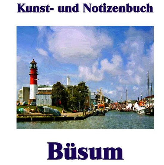 Cover for Sens · Kunst- und Notizenbuch Büsum (Bok)