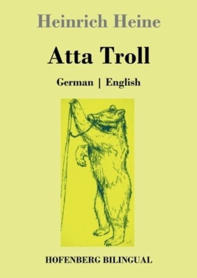 Atta Troll - Heinrich Heine - Books - Bod Third Party Titles - 9783743742048 - November 11, 2021