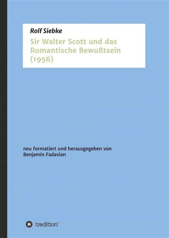 Cover for Siebke · Sir Walter Scott und das Romanti (Bog) (2018)