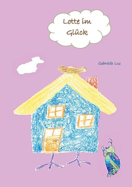 Cover for Luz · Lotte im Glück (Bok)