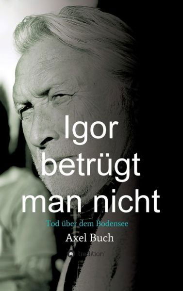 Cover for Buch · Igor betrügt man nicht (Book) (2019)