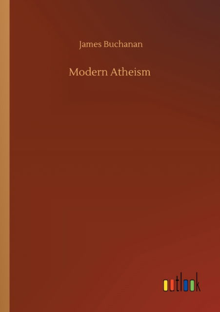 Cover for James Buchanan · Modern Atheism (Paperback Book) (2020)