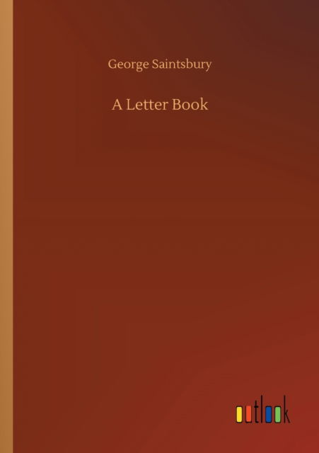 Cover for George Saintsbury · A Letter Book (Paperback Book) (2020)