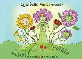 Cover for Kaya Lasika · Lysabells Farbenmeer (Hardcover Book) (2022)