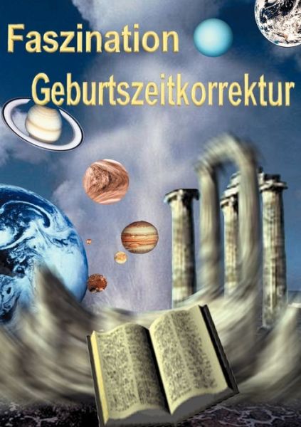 Cover for Johann Hilble · Faszination Geburtszeitkorrektur (Paperback Book) [German edition] (2000)