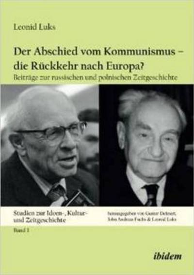 Cover for Leonid Luks · Der Abschied vom Kommunismus - die Ruckkehr nach Europa?: Beitrage zur russischen und polnischen Zeitgeschichte (Paperback Book) (2014)