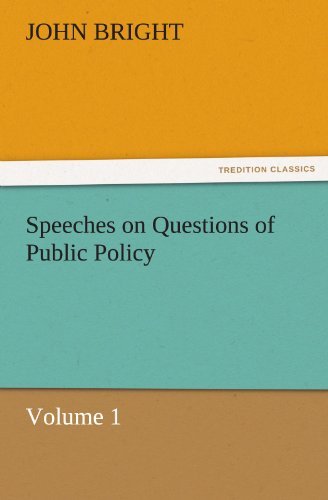 Cover for John Bright · Speeches on Questions of Public Policy: Volume 1 (Tredition Classics) (Paperback Book) (2011)