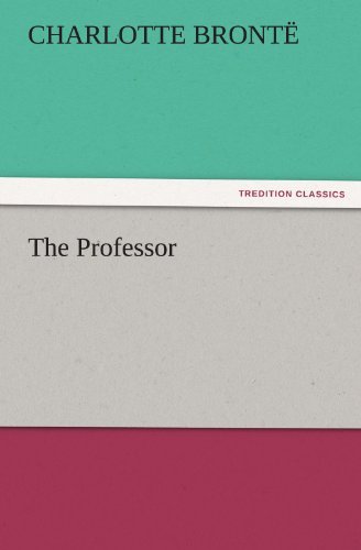 Cover for Charlotte Brontë · The Professor (Tredition Classics) (Paperback Book) (2011)