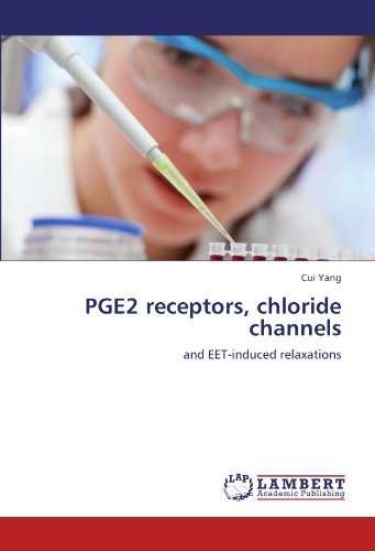 Cover for Cui Yang · Pge2 Receptors, Chloride Channels: and Eet-induced Relaxations (Pocketbok) (2011)