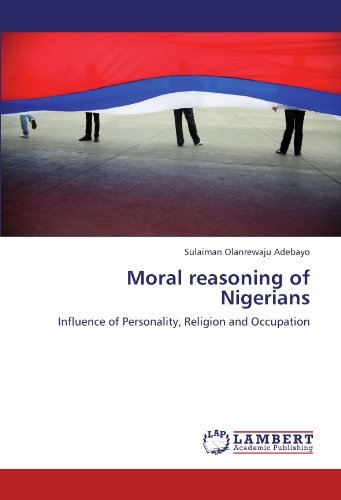 Cover for Sulaiman Olanrewaju Adebayo · Moral Reasoning of Nigerians: Influence of Personality, Religion and Occupation (Taschenbuch) (2011)