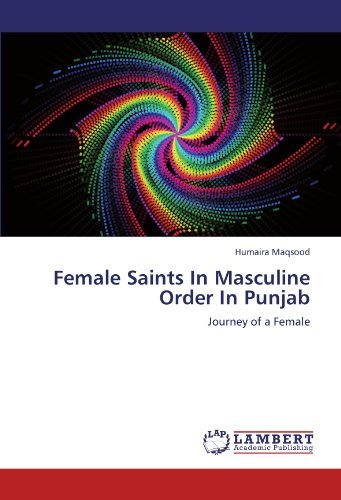 Cover for Humaira Maqsood · Female Saints in Masculine Order in Punjab: Journey of a Female (Pocketbok) (2012)