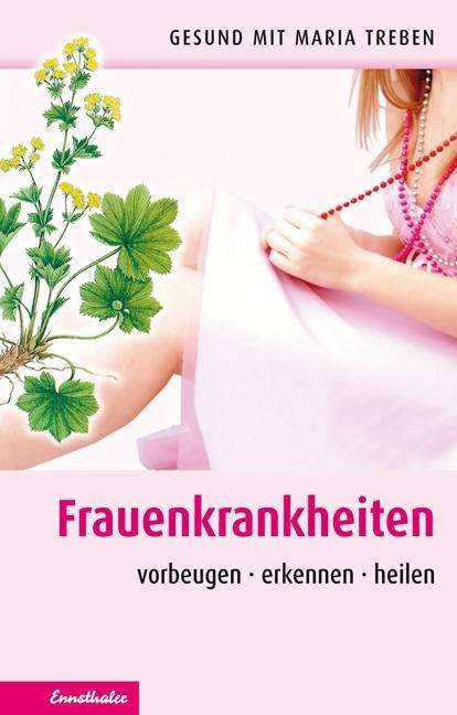 Frauenkrankheiten - Maria Treben - Books -  - 9783850688048 - 