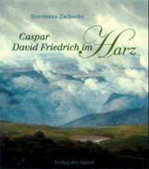 Cover for Herrmann Zschoche · Caspar David Friedrich im Harz (Paperback Book) (2008)
