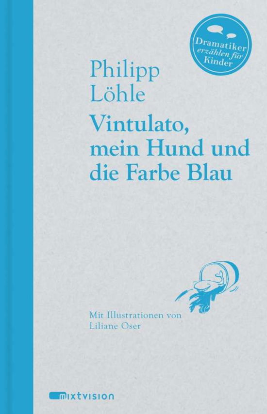 Cover for Löhle · Vintulato, mein Hund und die Farb (Bog)