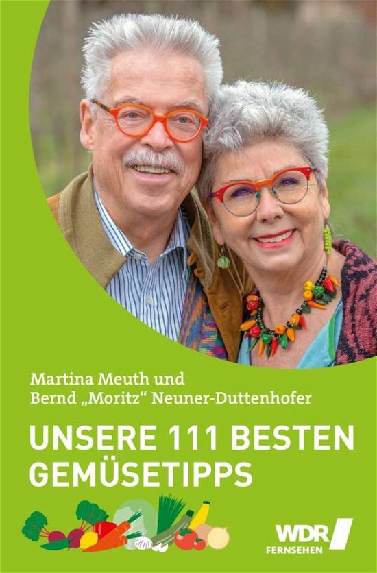 Cover for Meuth · Unsere 111 besten Gemüsetipps (Bog)