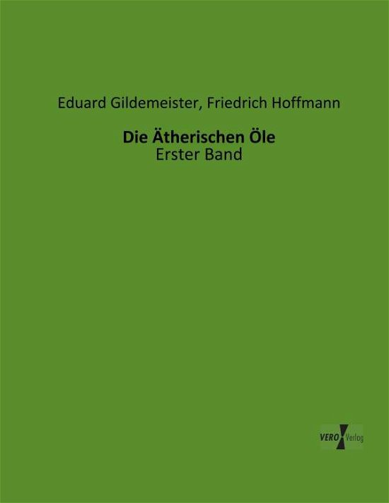 Cover for Friedrich Hoffmann · Die Atherischen Ole (Paperback Book) [German edition] (2019)