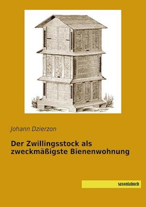 Cover for Dzierzon · Der Zwillingsstock als zweckmä (N/A)