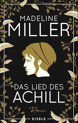Das Lied des Achill - Madeline Miller - Books - Eisele Verlag - 9783961612048 - September 26, 2024