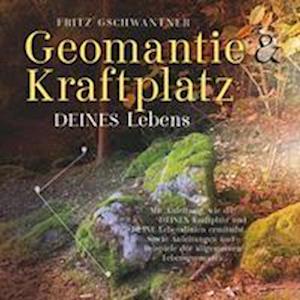 Cover for Fritz Gschwantner · Geomantie und Kraftplatz DEINES Lebens (Book) (2022)